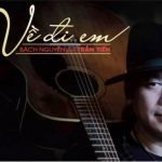 ‘Về đi em’ – CD đầu tay của ca sĩ Bách Nguyễn sau 20 năm vào nghề.